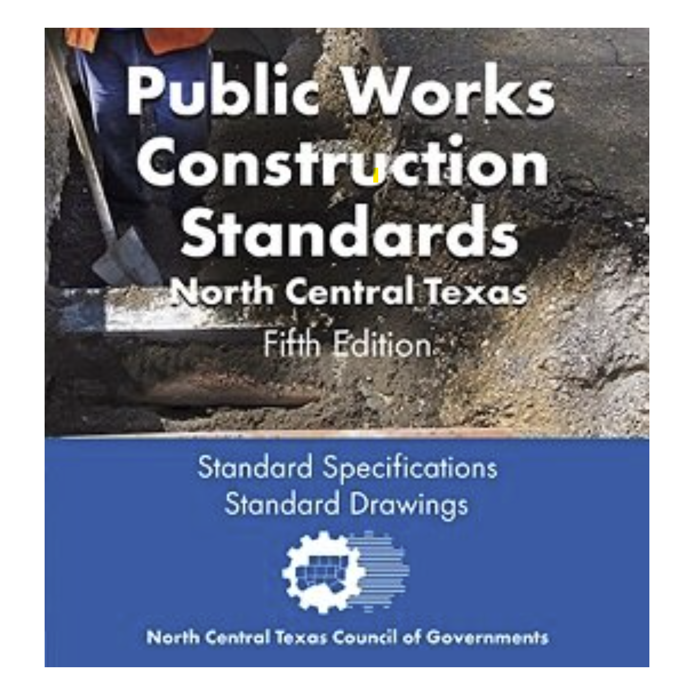 Public Works Construction Standards North Central Texas, Fifth Edition (2017) – Digital